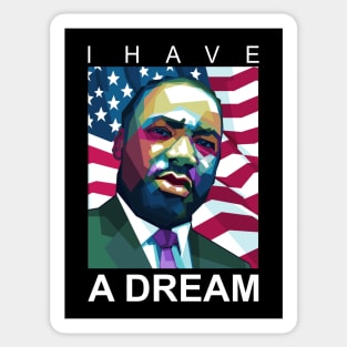 I have a dream Sticker